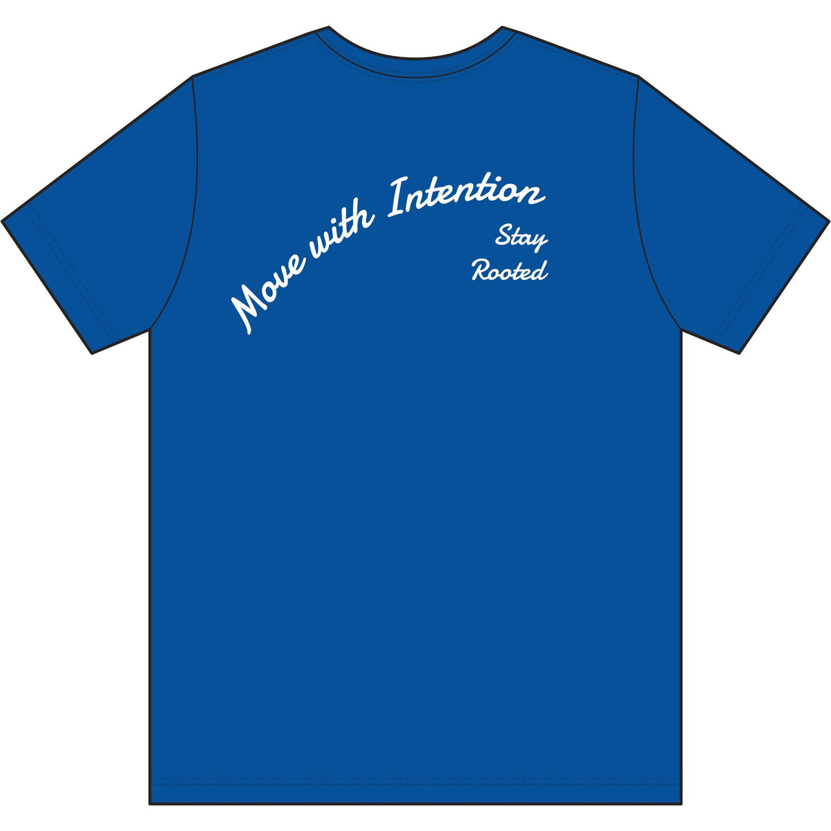 Move With Intention T-Shirt — Performance Tee with "Stay Rooted" Back Script