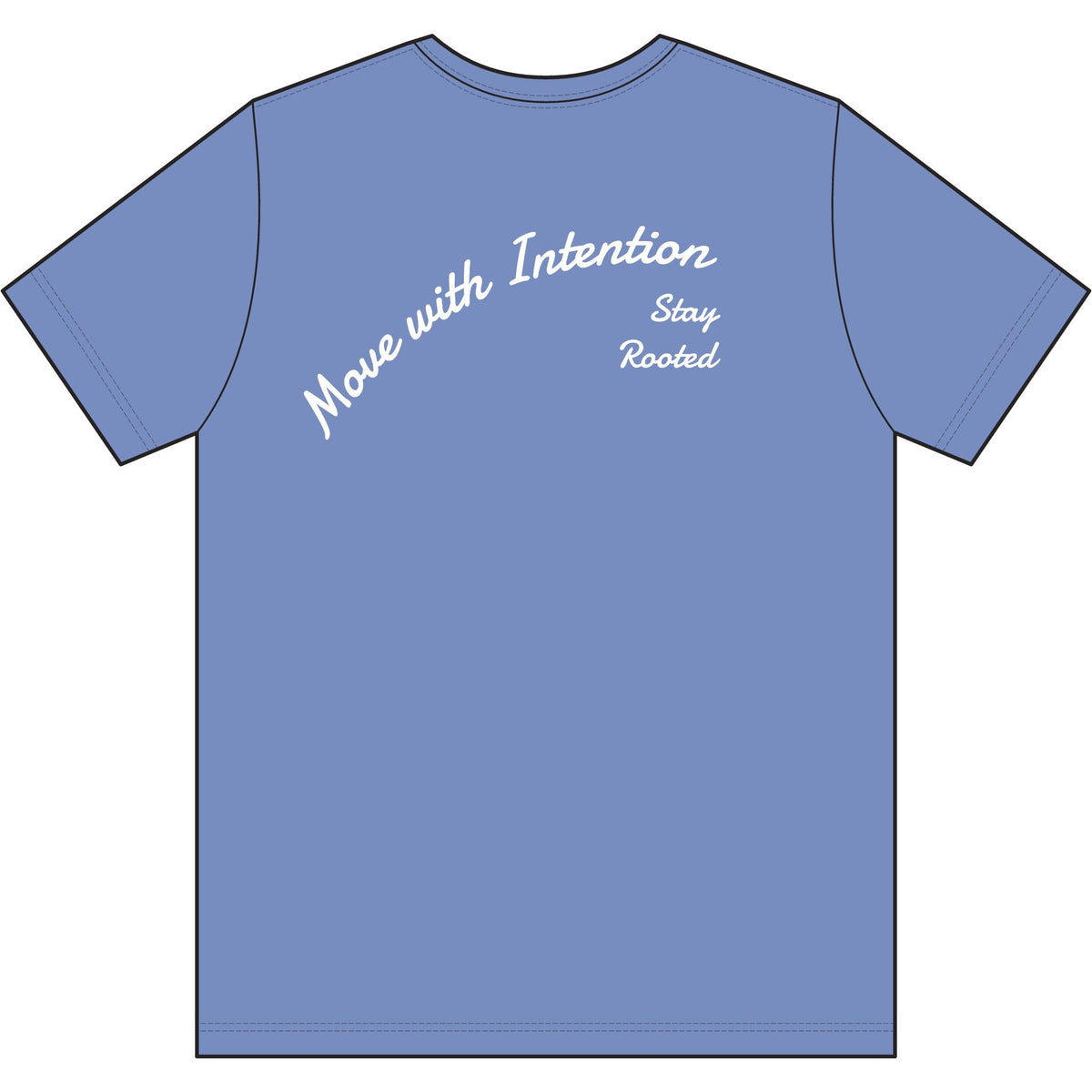 Move With Intention T-Shirt — Performance Tee with "Stay Rooted" Back Script