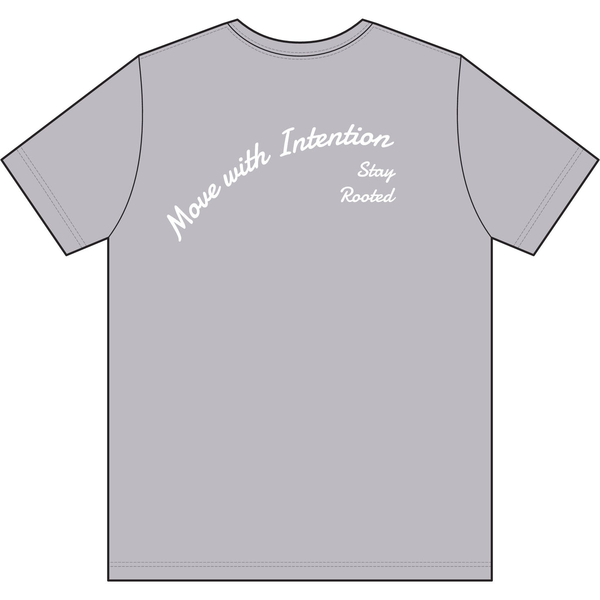 Move With Intention T-Shirt — Performance Tee with "Stay Rooted" Back Script