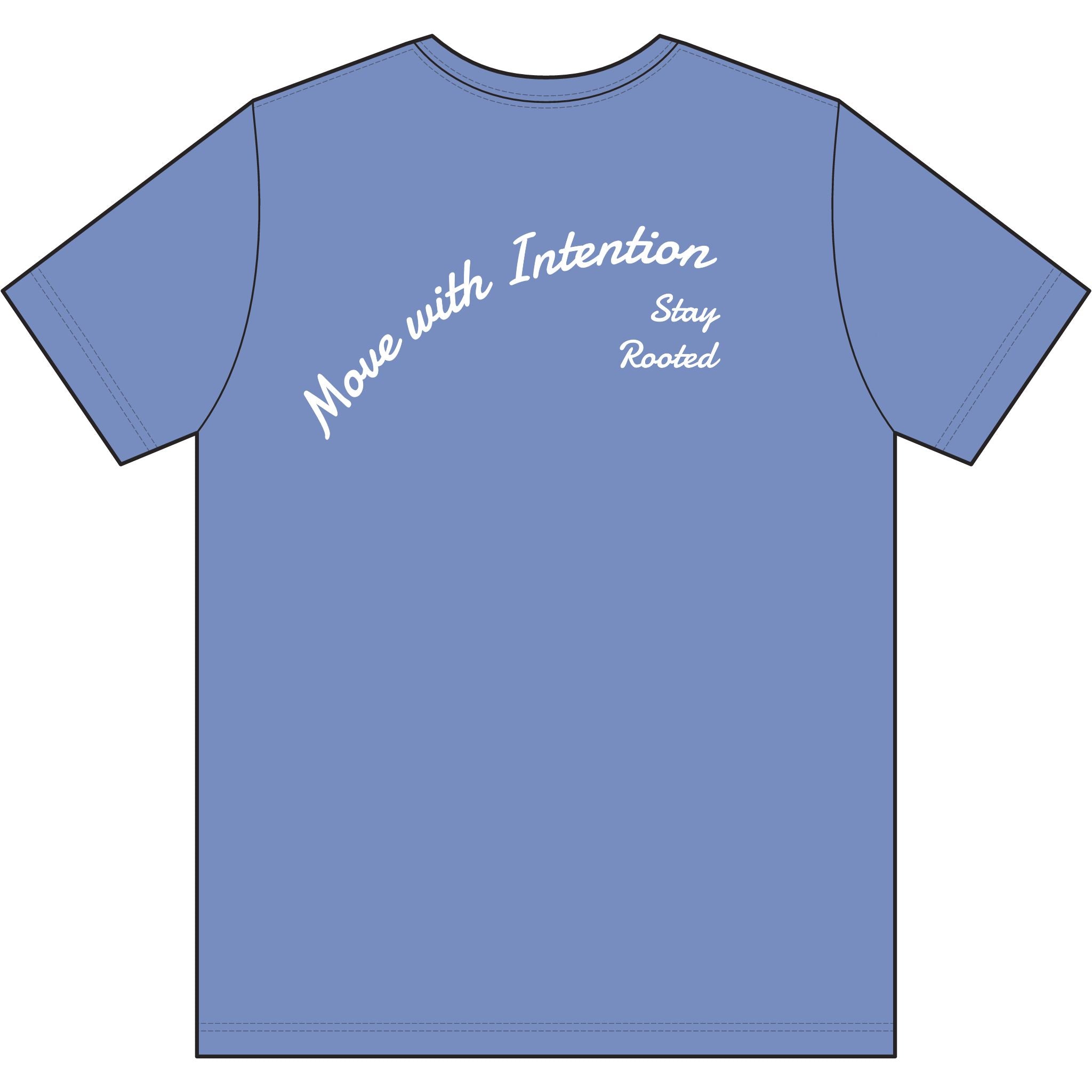 Move With Intention T-Shirt — Performance Tee with "Stay Rooted" Back Script