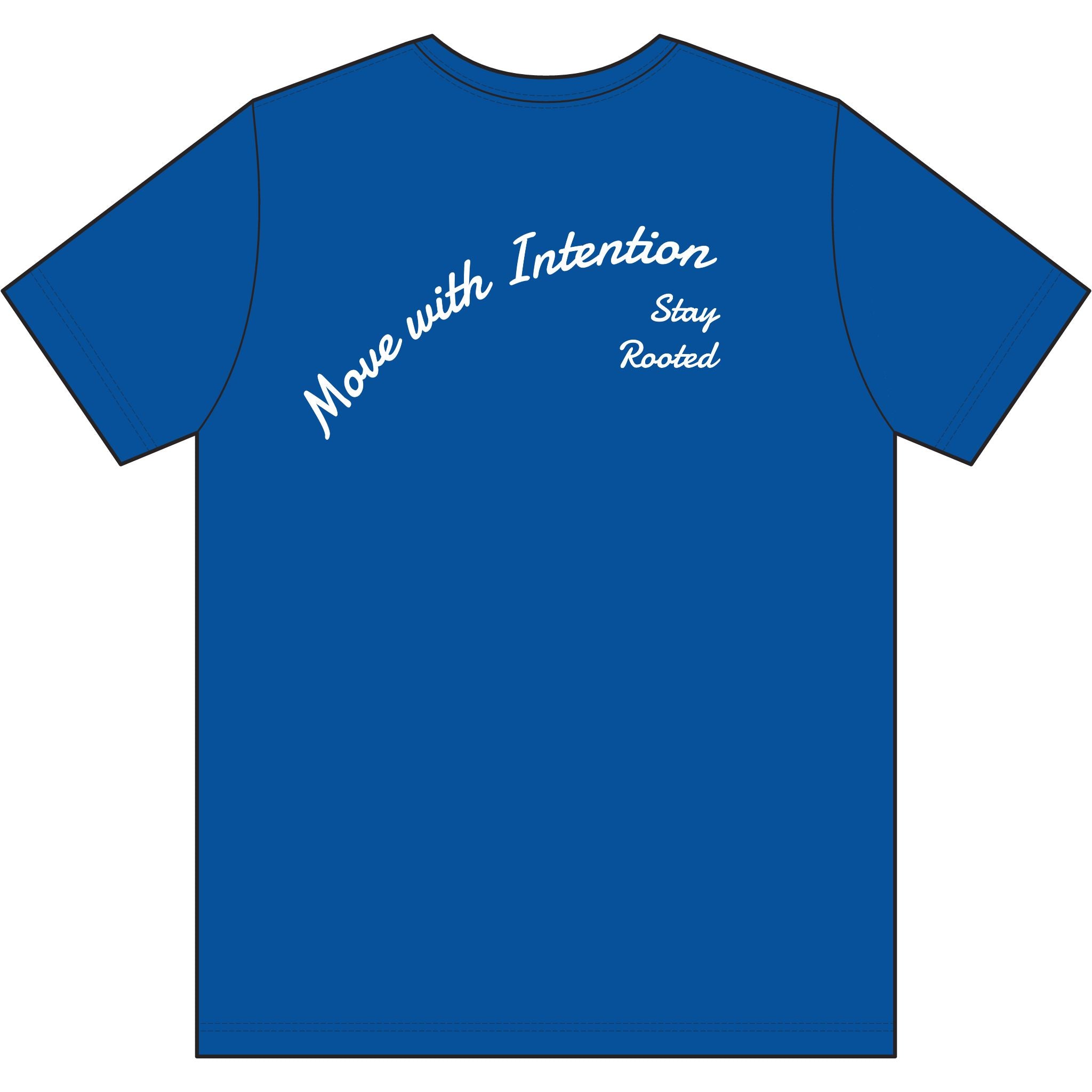 Move With Intention T-Shirt — Performance Tee with "Stay Rooted" Back Script