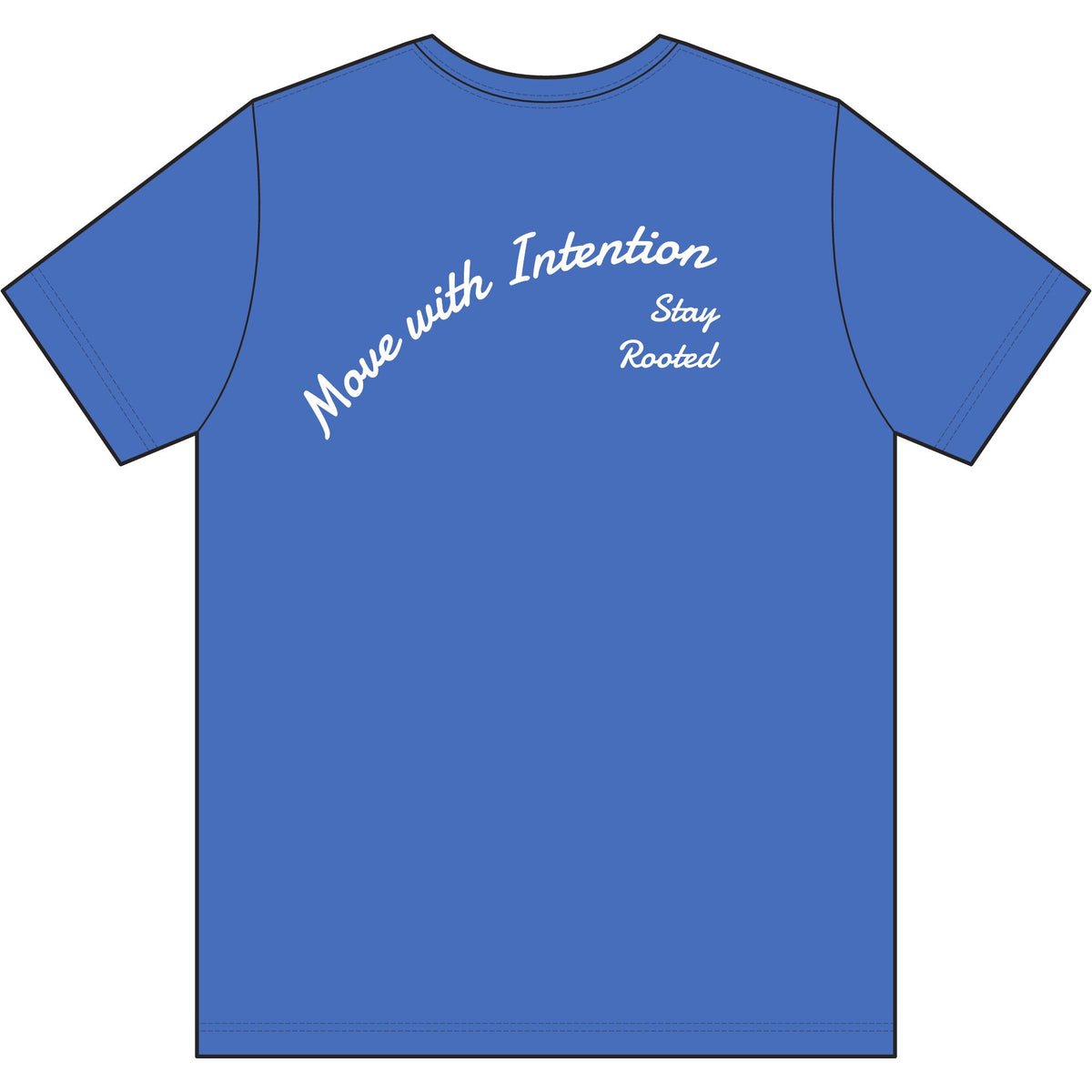 Move With Intention T-Shirt — Performance Tee with "Stay Rooted" Back Script